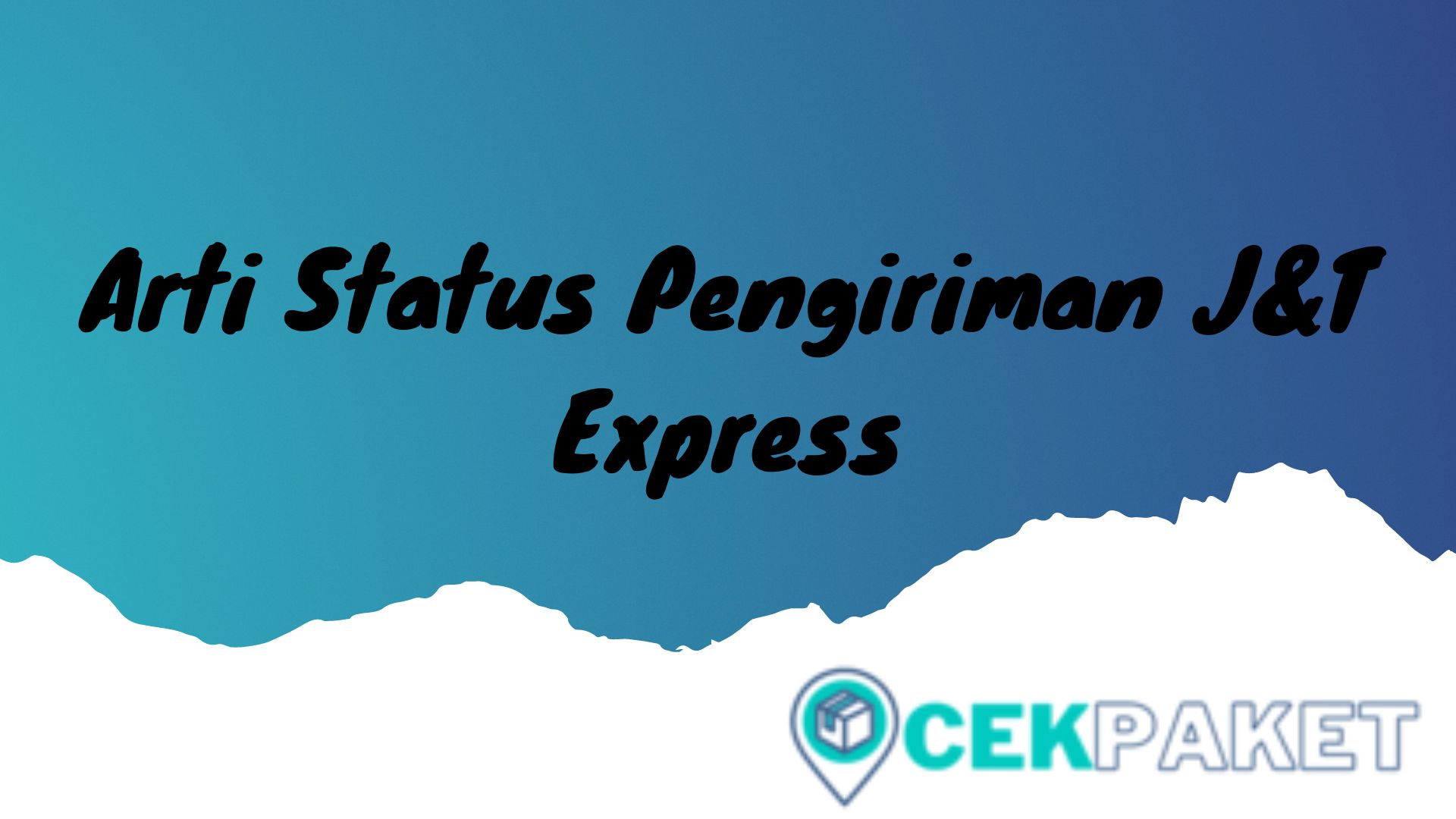 Arti Status Pengiriman J&T Express